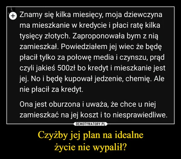 
    Czyżby jej plan na idealne życie nie wypalił?