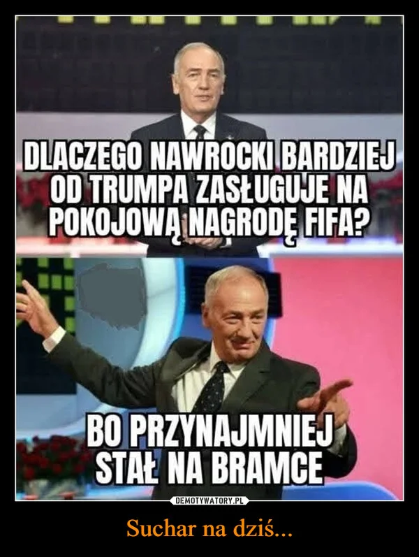 
    Suchar na dziś...