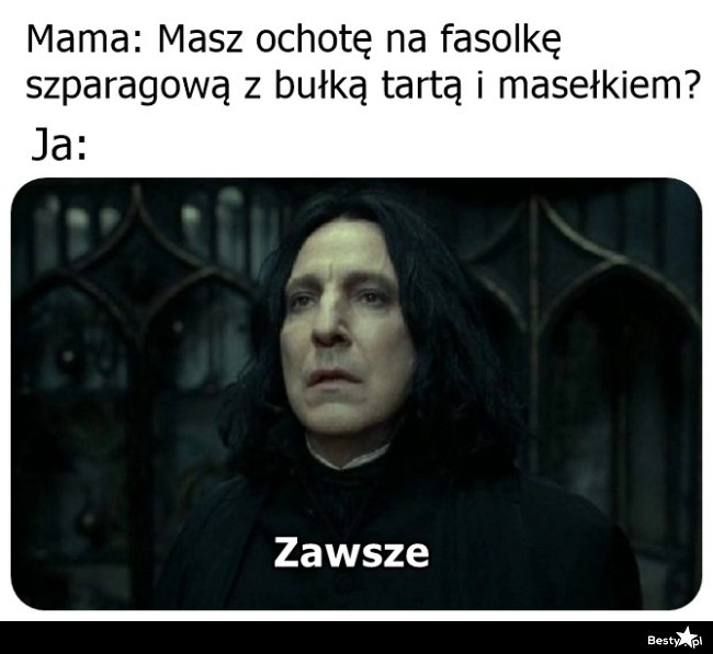 
    Oczywiście, że nie odmówię 