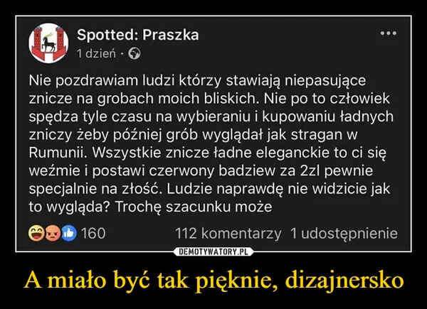 
    A miało być tak pięknie, dizajnersko
