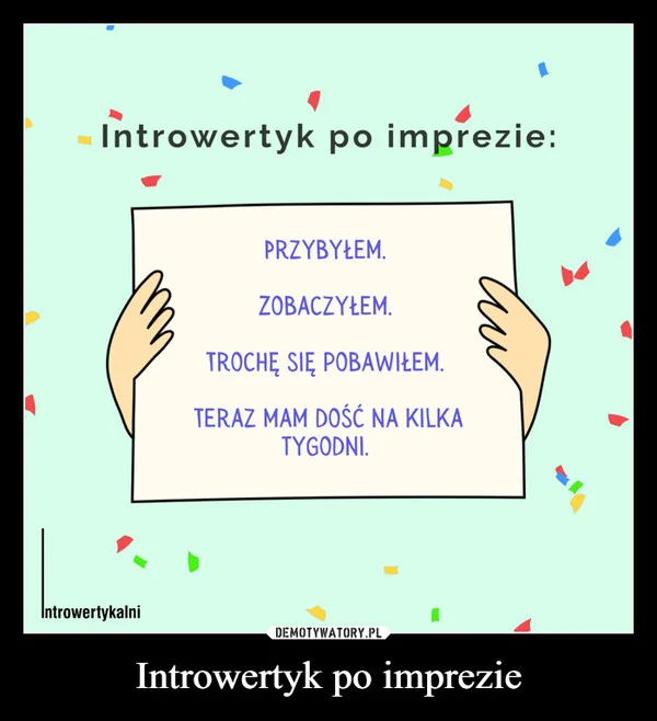 Introwertyk po imprezie