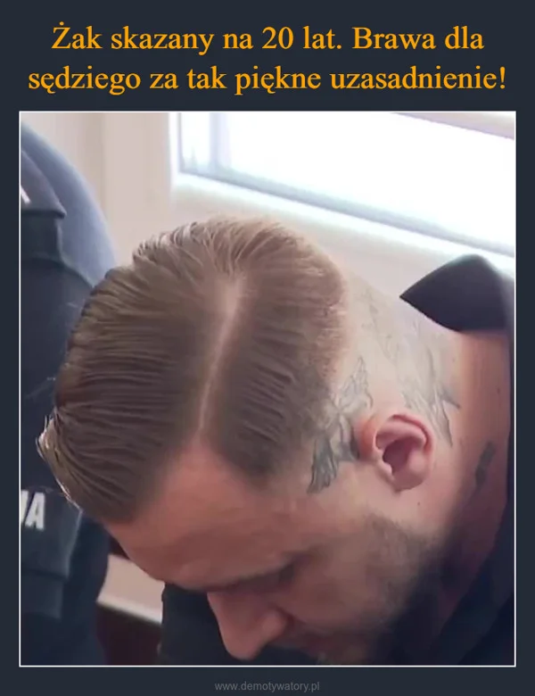 
    Żak skazany na 20 lat. Brawa dla sędziego za tak piękne uzasadnienie!