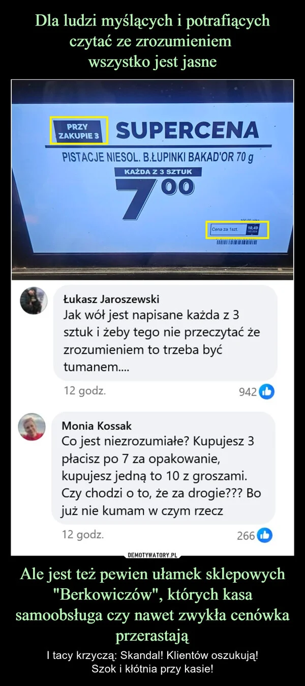 
    Dla ludzi myślących i potrafiących czytać ze zrozumieniem wszystko jest jasne Ale jest też pewien ułamek sklepowych 