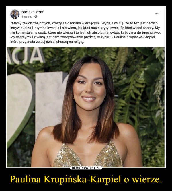 
    Paulina Krupińska-Karpiel o wierze.