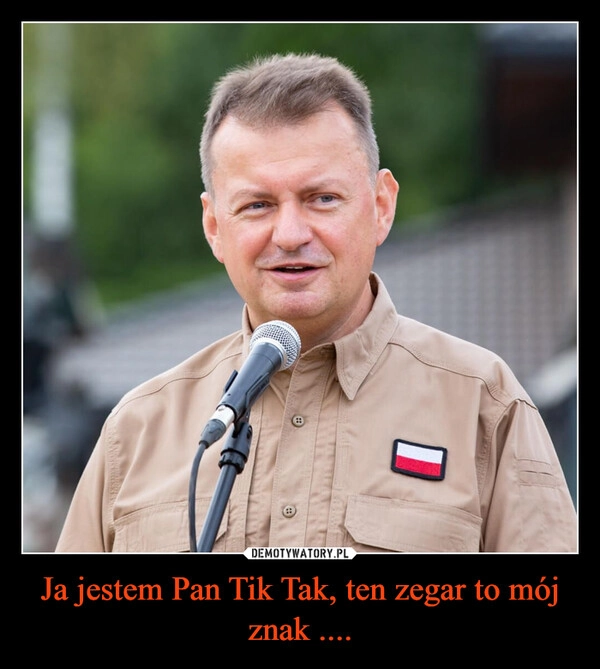 
    Ja jestem Pan Tik Tak, ten zegar to mój znak ....