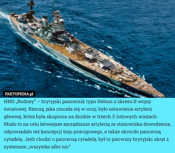 
    HMS „Rodney” – brytyjski pancernik typu Nelson z okresu II wojny światowej.