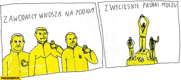 
    Zawodnicy wnoszą na podium zwycięskie próbki moczu Janek Koza olimpiada