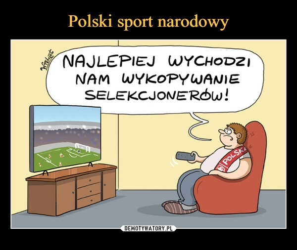 
    Polski sport narodowy