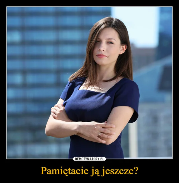 
    Pamiętacie ją jeszcze?
