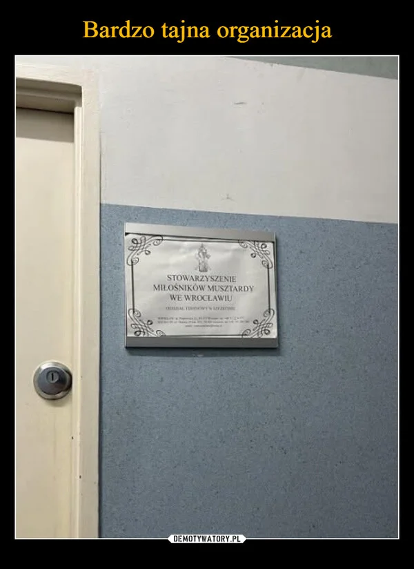 
    Bardzo tajna organizacja