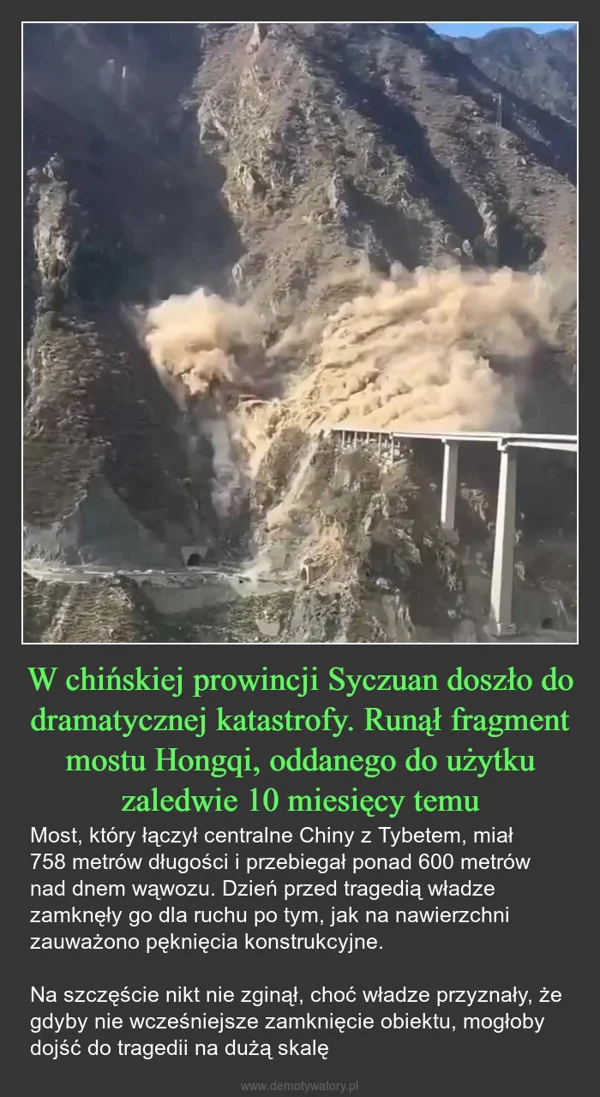 
    W chińskiej prowincji Syczuan doszło do dramatycznej katastrofy. Runął fragment mostu Hongqi, oddanego do użytku zaledwie 10 miesięcy temu