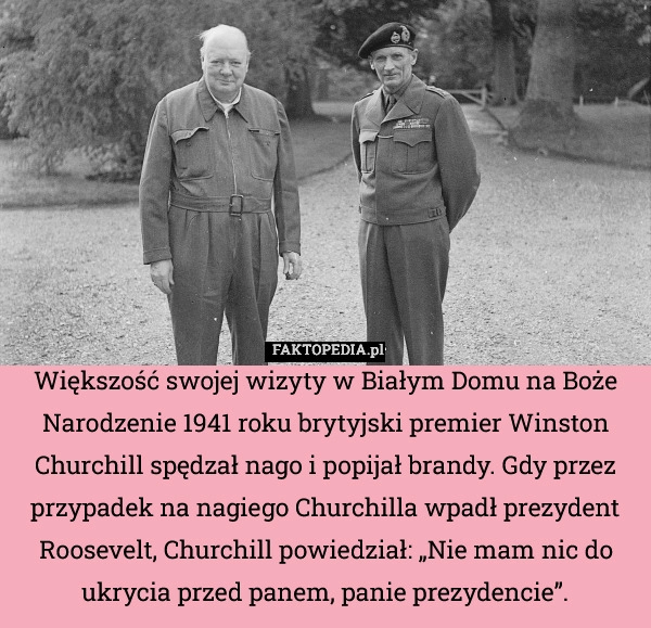
    Większość swojej wizyty w Białym Domu na Boże Narodzenie 1941 roku brytyjski