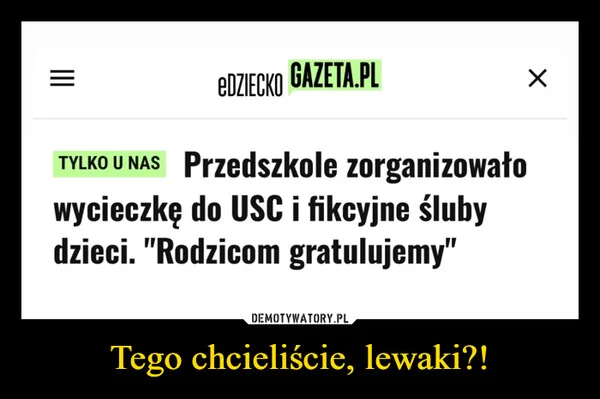 
    Tego chcieliście, lewaki?!