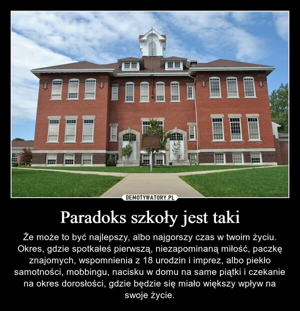 
    Paradoks szkoły jest taki