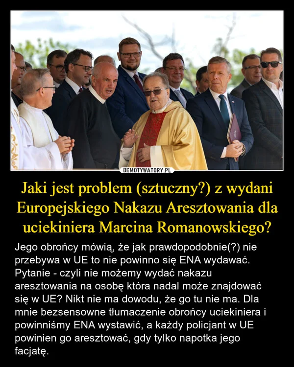
    Jaki jest problem (sztuczny?) z wydani Europejskiego Nakazu Aresztowania dla uciekiniera Marcina Romanowskiego?