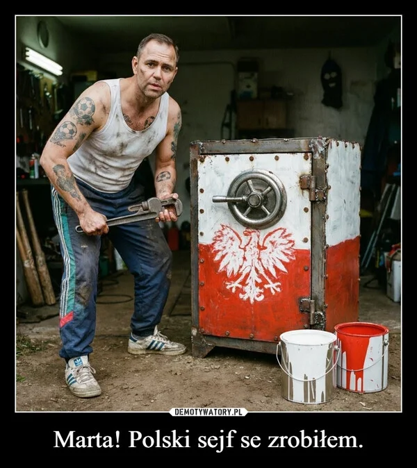 
    Marta! Polski sejf se zrobiłem.