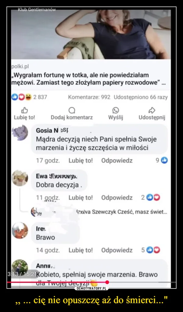 
    ,, ... cię nie opuszczę aż do śmierci...