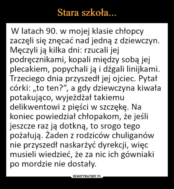 
    Stara szkoła...