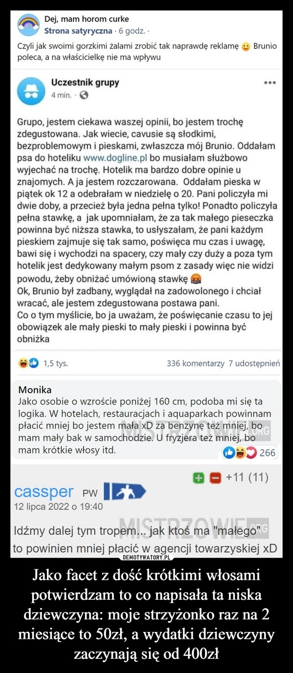 
    Jako facet z dość krótkimi włosami potwierdzam to co napisała ta niska dziewczyna: moje strzyżonko raz na 2 miesiące to 50zł, a wydatki dziewczyny zaczynają się od 400zł