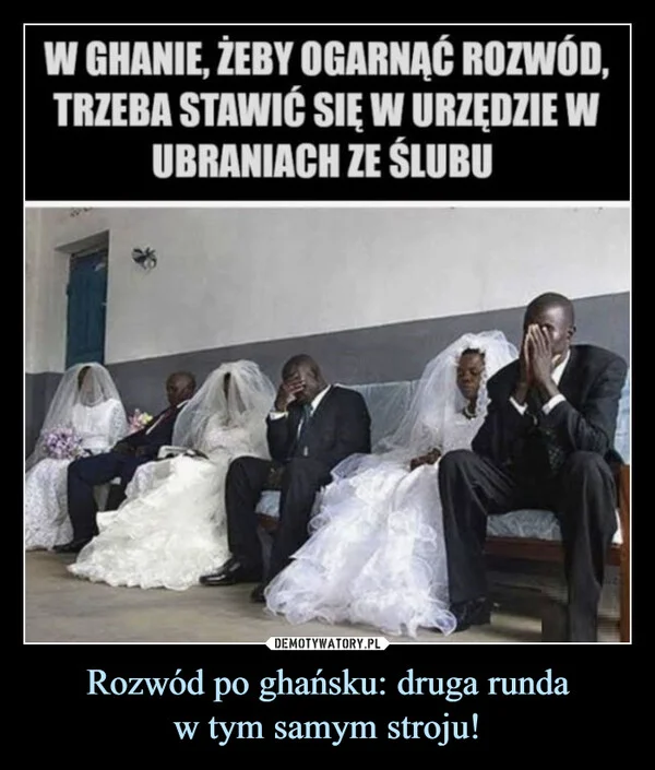 
    Rozwód po ghańsku: druga runda w tym samym stroju!