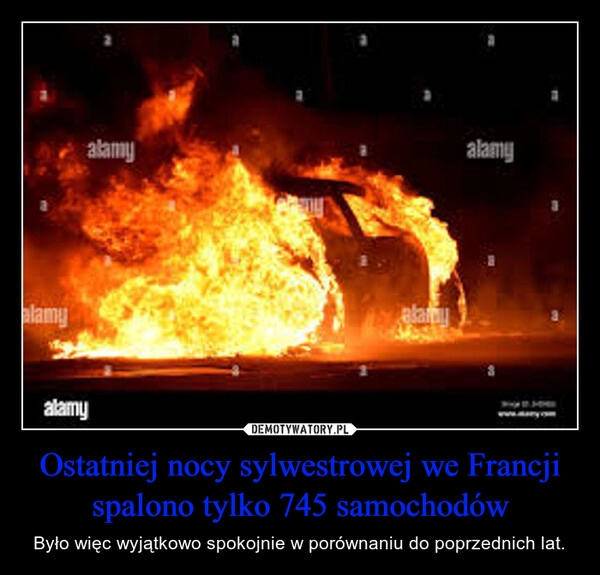 
    Ostatniej nocy sylwestrowej we Francji spalono tylko 745 samochodów