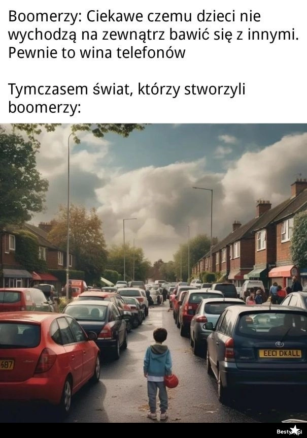 
    A jak już wychodzą, to i tak przeszkadzają 