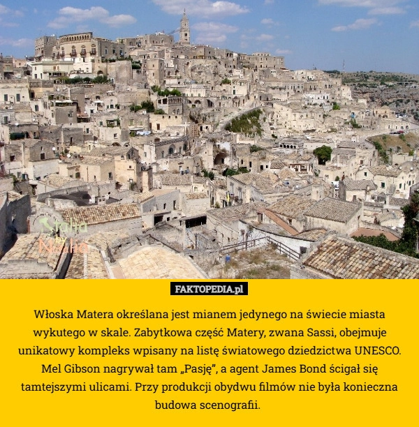 
    Włoska Matera określana jest mianem jedynego na świecie miasta wykutego