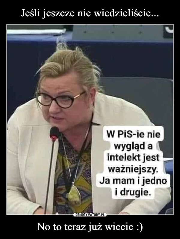 
    Jeśli jeszcze nie wiedzieliście... No to teraz już wiecie :)