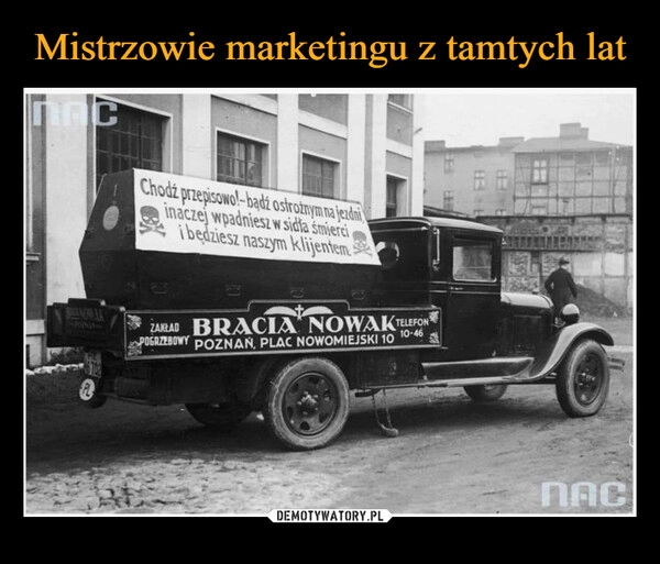 
    
Mistrzowie marketingu z tamtych lat 