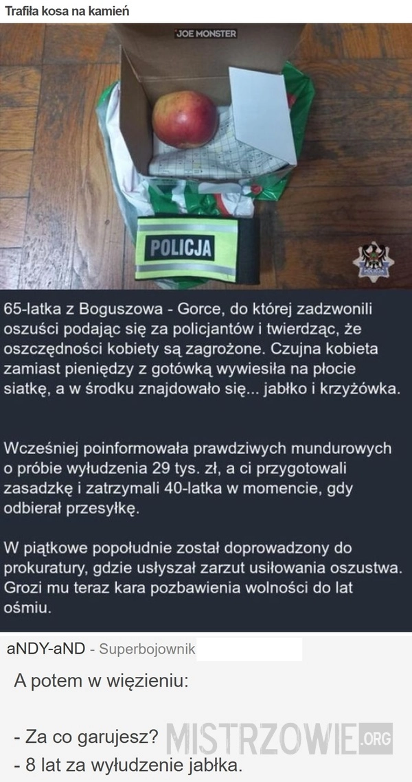 
    Trafiła kosa na kamień