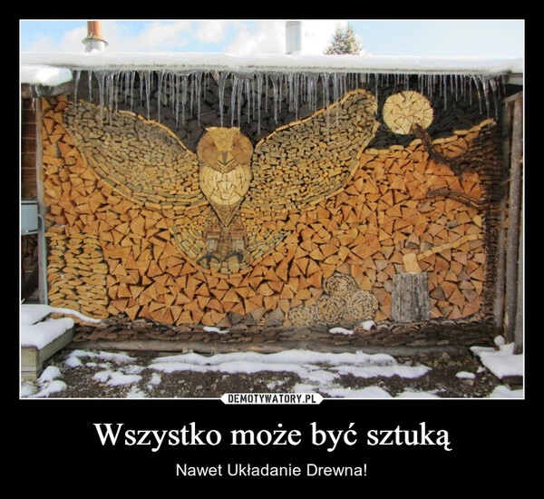 
    Wszystko może być sztuką