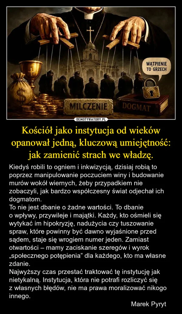 Kościół jako instytucja od wieków opanował jedną, kluczową umiejętność: jak zamienić strach we władzę.