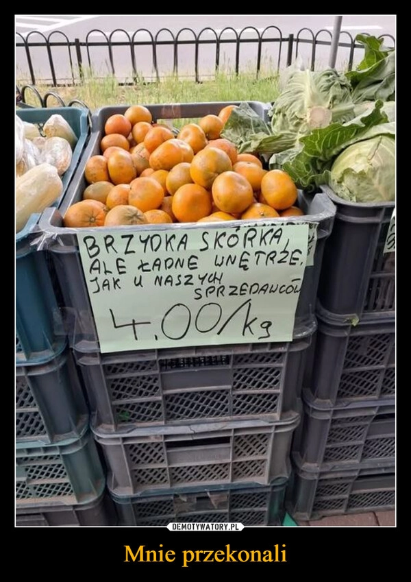 
    Mnie przekonali