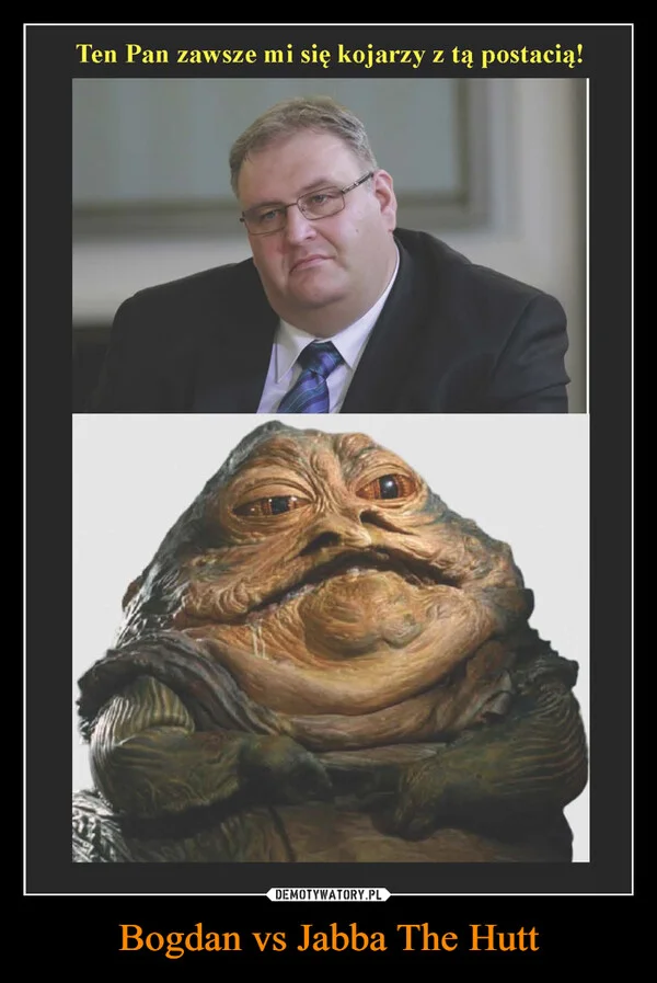 
    Bogdan vs Jabba The Hutt