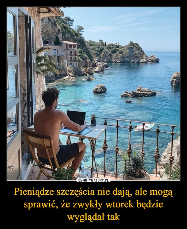 Pieniądze szczęścia nie dają, ale mogą sprawić, że zwykły wtorek będzie wyglądał tak