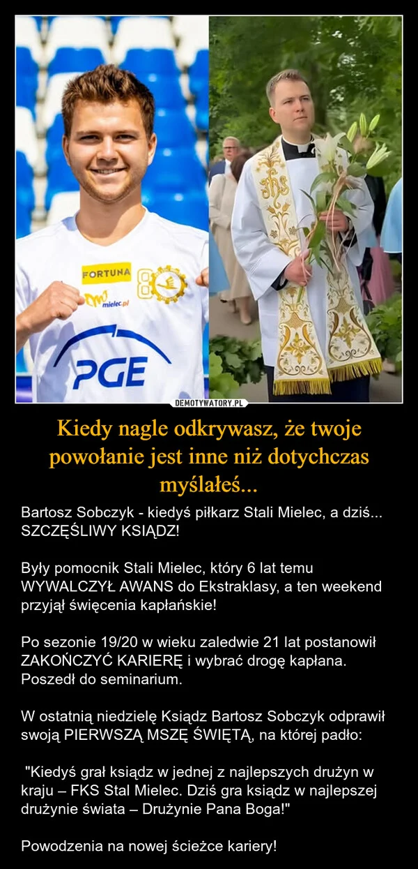 
    Kiedy nagle odkrywasz, że twoje powołanie jest inne niż dotychczas myślałeś...