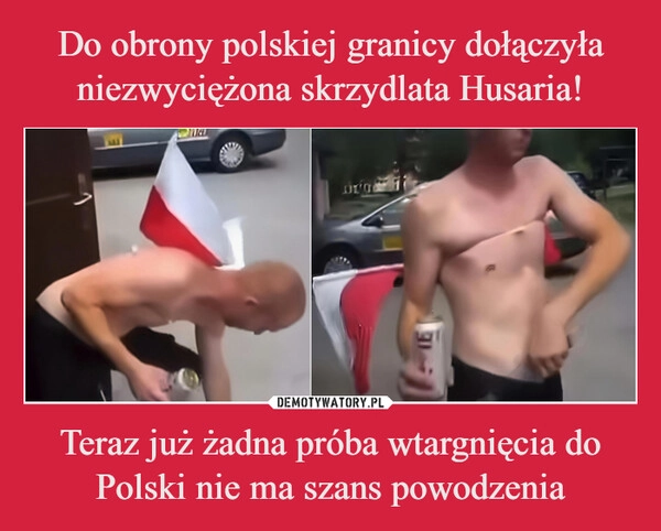 
    Do obrony polskiej granicy dołączyła niezwyciężona skrzydlata Husaria! Teraz już żadna próba wtargnięcia do Polski nie ma szans powodzenia