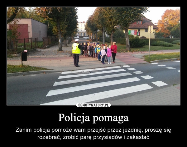 
    Policja pomaga