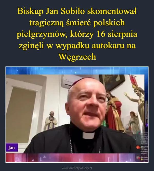 
    Biskup Jan Sobiło skomentował tragiczną śmierć polskich pielgrzymów, którzy 16 sierpnia zginęli w wypadku autokaru na Węgrzech