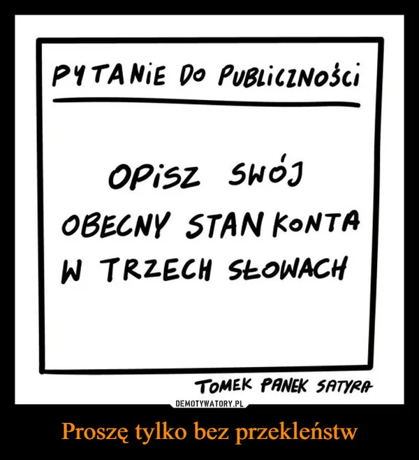 Proszę tylko bez przekleństw