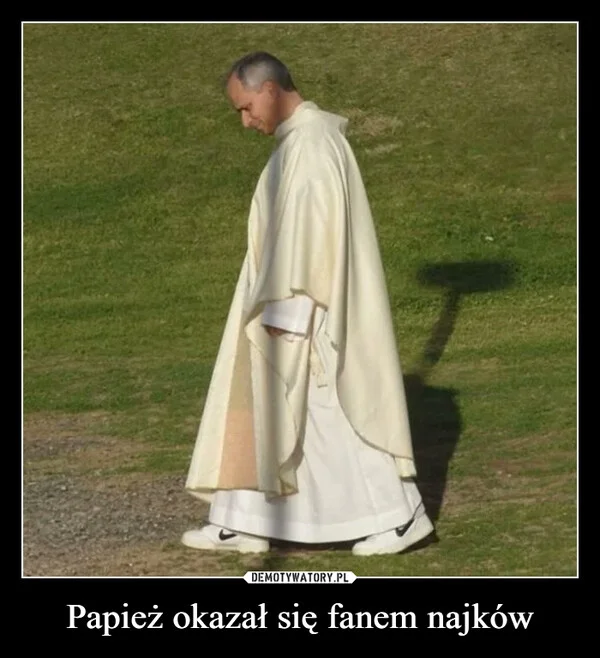 
    Papież okazał się fanem najków