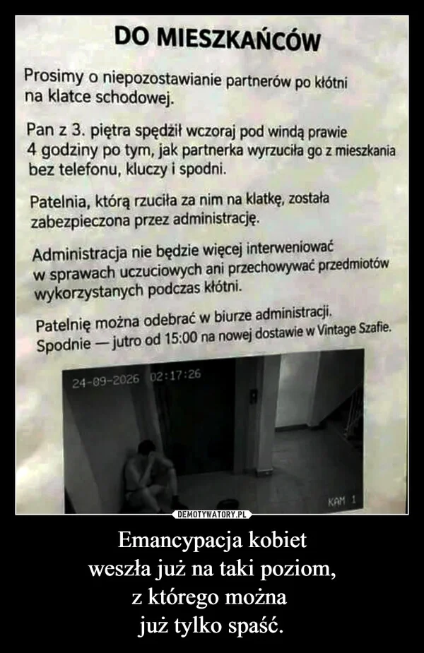 Emancypacja kobiet weszła już na taki poziom, z którego można już tylko spaść.