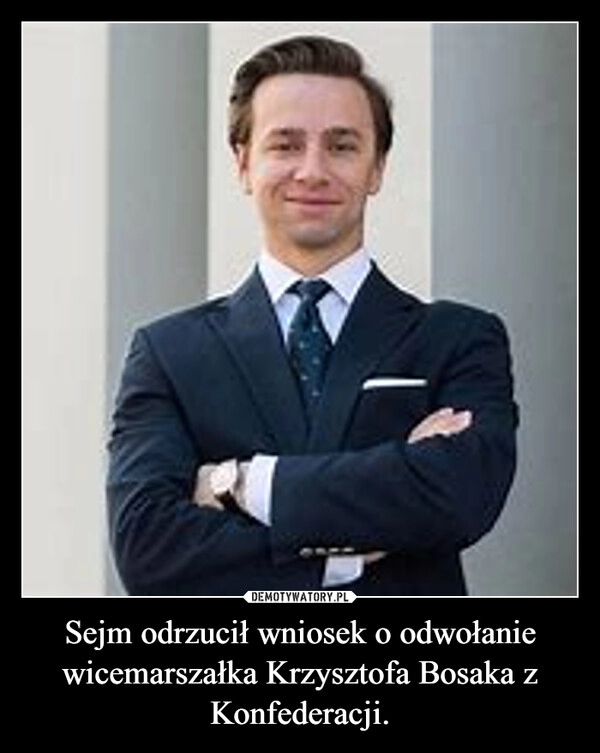 
    Sejm odrzucił wniosek o odwołanie wicemarszałka Krzysztofa Bosaka z Konfederacji.