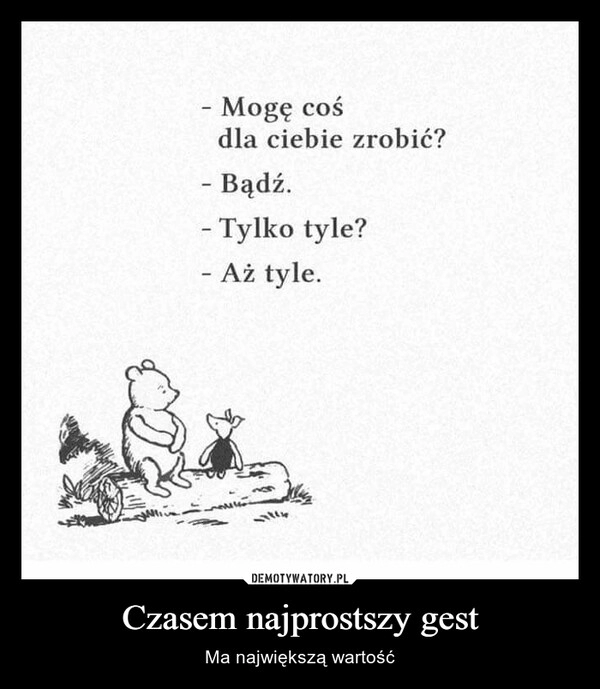 
    Czasem najprostszy gest