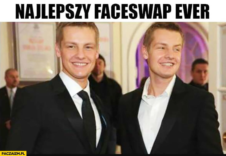 
    Najlepszy faceswap ever bracia Mroczek