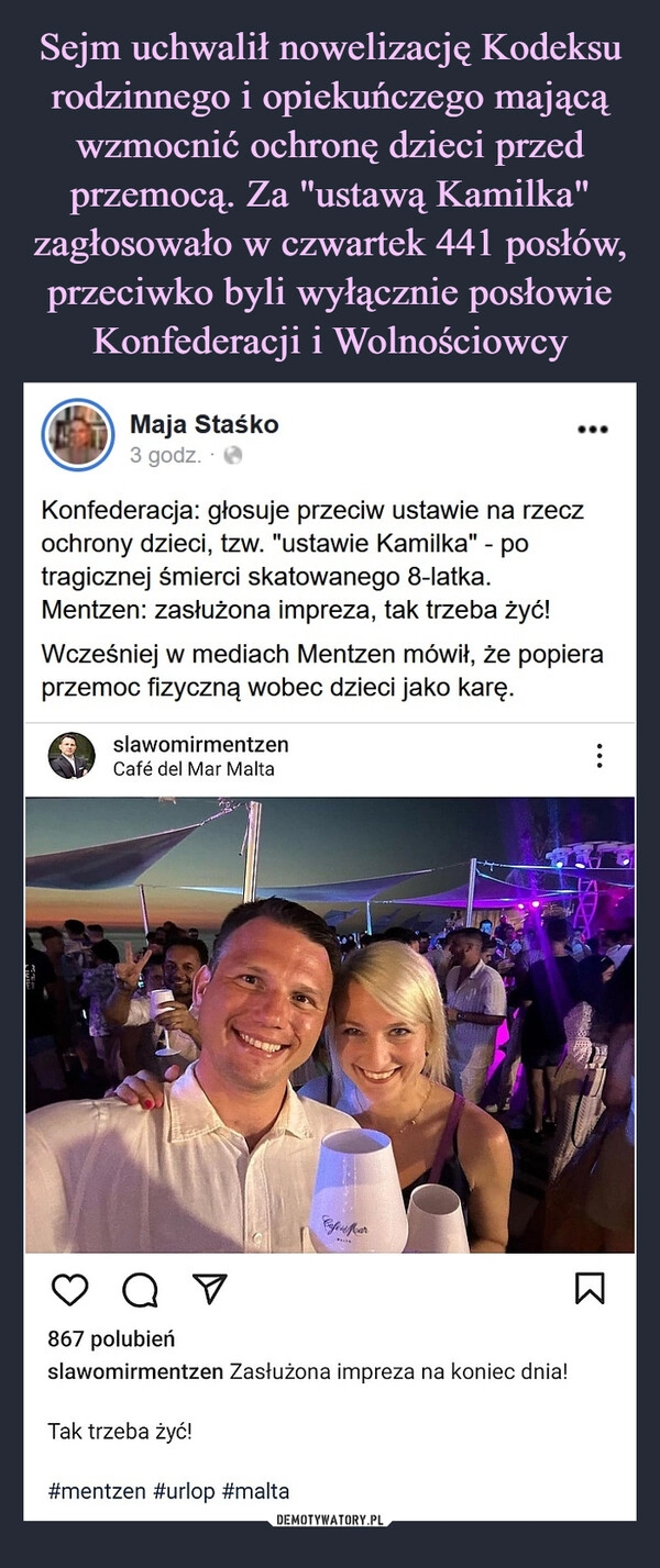 
    Sejm uchwalił nowelizację Kodeksu rodzinnego i opiekuńczego mającą wzmocnić ochronę dzieci przed przemocą. Za "ustawą Kamilka" zagłosowało w czwartek 441 posłów, przeciwko byli wyłącznie posłowie Konfederacji i Wolnościowcy