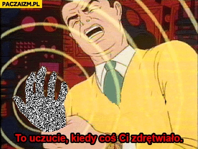 
    To uczucie kiedy coś Ci zdrętwiało