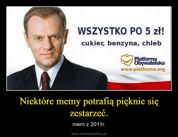 
    Niektóre memy potrafią pięknie się zestarzeć. 