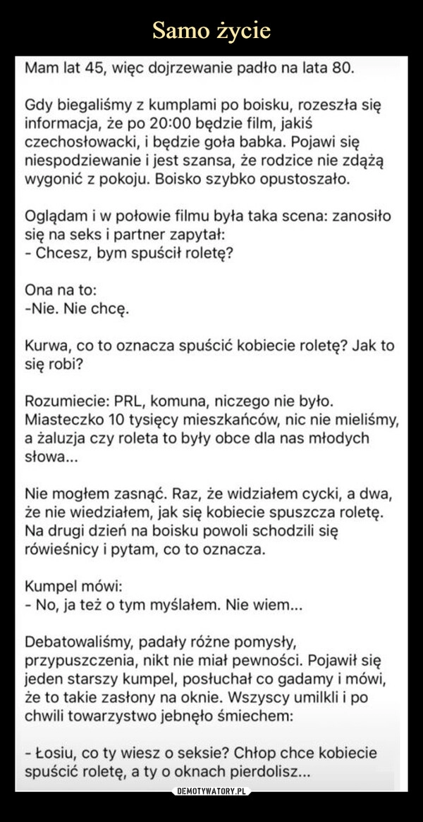 
    Samo życie