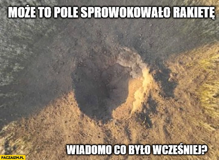 
    Może to pole sprowokowało rakietę? Wiadomo co było wcześniej?